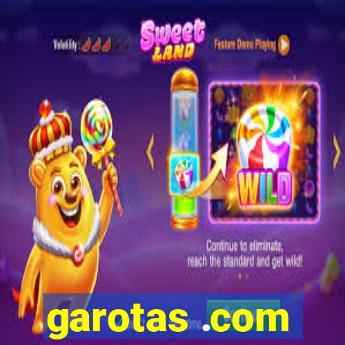 garotas .com